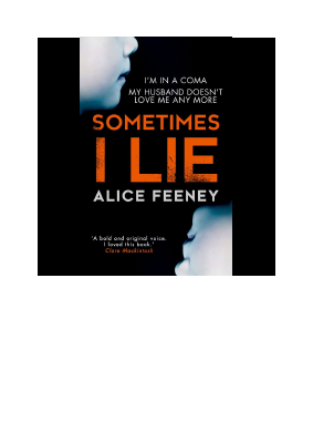 Feeney, Alice - Sometimes I Lie.pdf - Dirzon